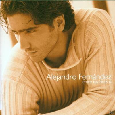 Alejandro Fernandez - Entre Tus Brazos