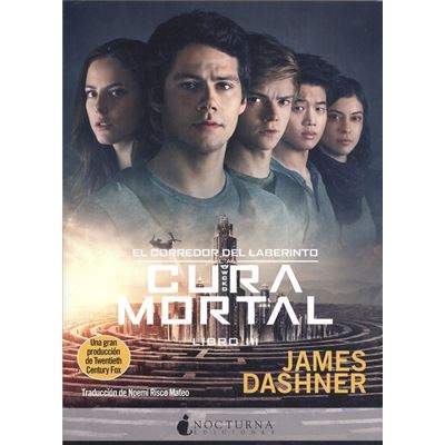 La Cura Mortal - James Dashner , Noemí Risco Mateo (tr.)