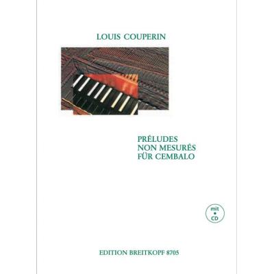 Partitions classique EDITION BREITKOPF COUPERIN LOUIS - PRELUDES NON MESURES + CD - HARPSICHORD Clavecin