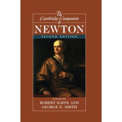 The Cambridge Companion to Newton (Cambridge Companions to Philosophy) - [Version Originale]