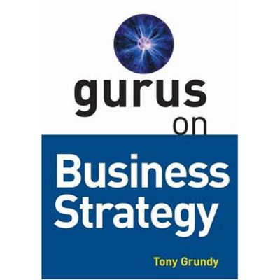 Gurus on Business Strategy