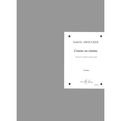 Partitions classique LEMOINE ABOULKER ISABELLE - COMME AU CINEMA - 2 VIOLONS, VIOLONCELLE, CONTREBASSE, PIANO Ensemble à cordes