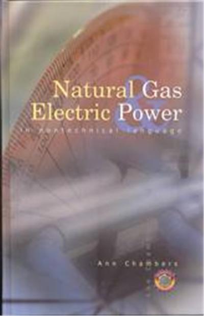 Natural Gas & Electric Power in Nontechnical Language