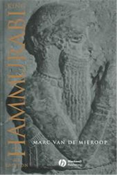 King Hammurabi of Babylon, Blackwell Ancient Lives