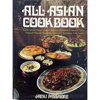 All Asian Cookbook: Japan, China, Korea, India, Malaysia, Singapore ...