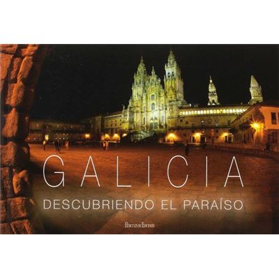 Galicia: Descubriendo el Paraíso