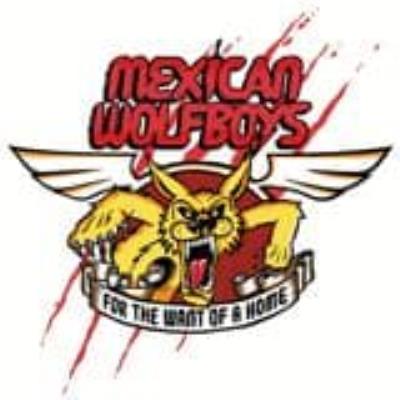 For The Want Of A Home - Mexican Wolfboys