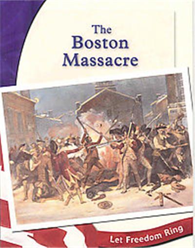 The Boston Massacre, Let Freedom Ring Series