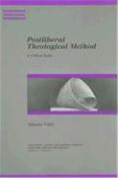 Postliberal Theological Method: A Critical Study