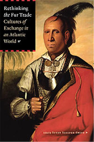 Rethinking the Fur Trade