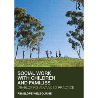 Social Work with Children and Families: Developing Advanced Practice ...