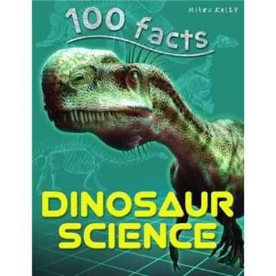 100 Facts Dinosaur Science