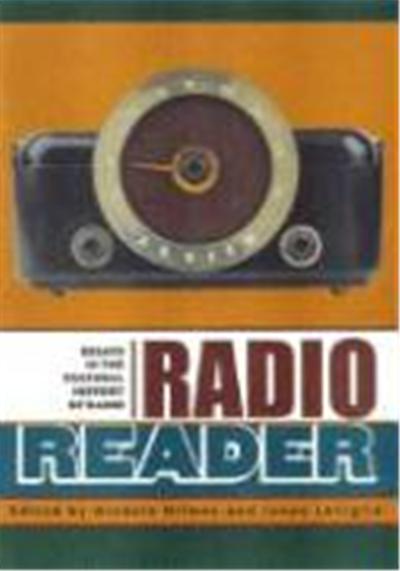 Radio Reader: Essays in the Cultural History of Radio