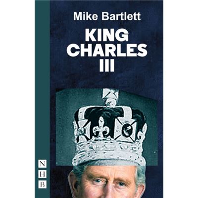 King Charles Iii: West End Edition (Nhb Modern Plays) (Paperback)