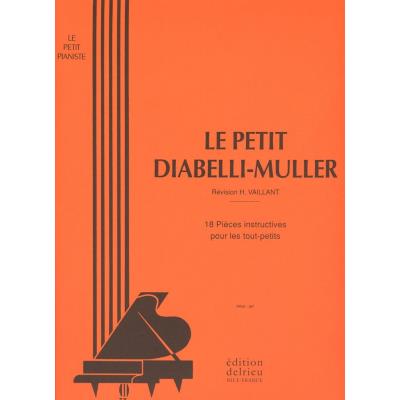 Partitions classique EDITION DELRIEU DIABELLI A./ MULLER - LE PETIT DIABELLI-MULLER - PIANO Piano