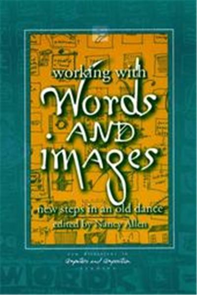 Working With Words and Images, New Directions in Computers and Composition Studies
