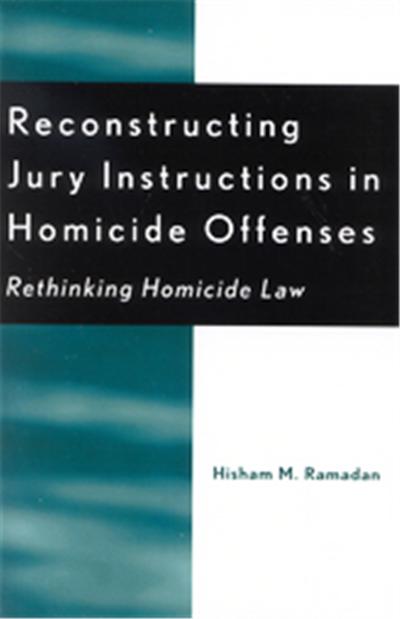 Reconstructing Jury Instructions In Homicide Offenses