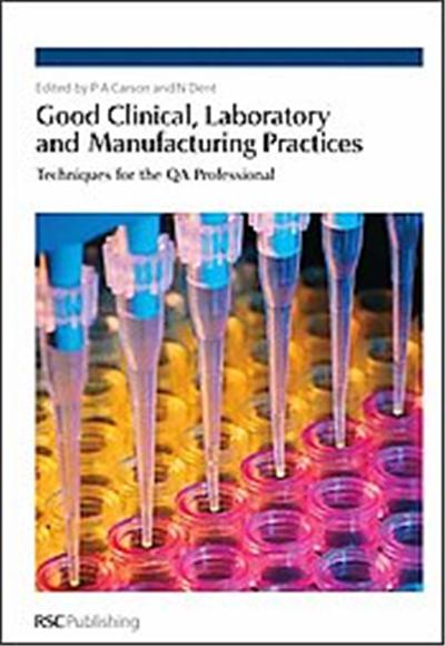 Good Clinical, Laboratory and Manufacturing Practices