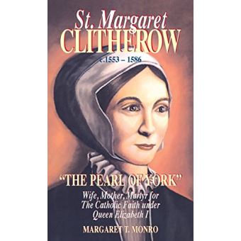 St. Margaret Clitherow Monro, Margaret - broché - Monro, Margaret ...