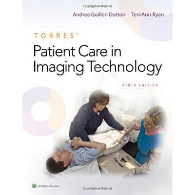 Torres' Patient Care in Imaging Technology - [Version Originale]
