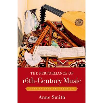 Librairie, papeterie, dvd... OXFORD UNIVERSITY PRESS SMITH ANN - THE PERFORMANCE OF 16TH-CENTURY MUSIC Historique