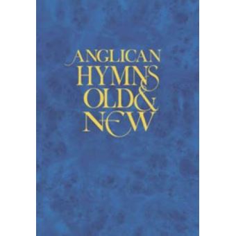 Anglican Hymns Old And New: Words Edition 0 - Cartonné - 0 - Achat ...