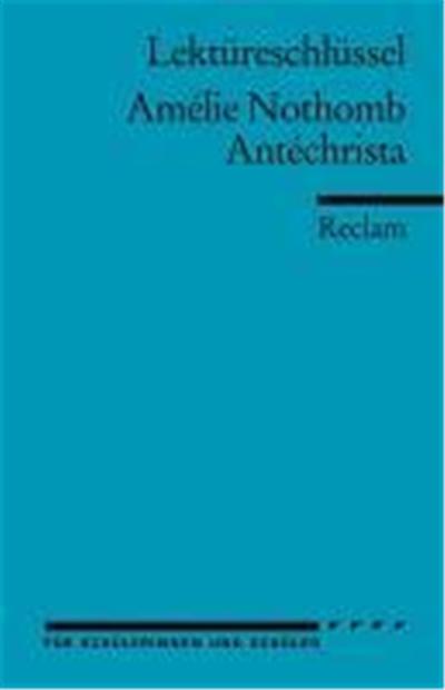 Lektüreschlüssel Amélie Nothomb: Antéchrista