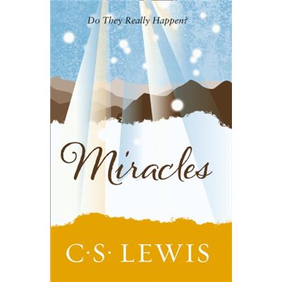 Miracles (C. S. Lewis Signature Classic) (C. Lewis Signature Classic) (Paperback)