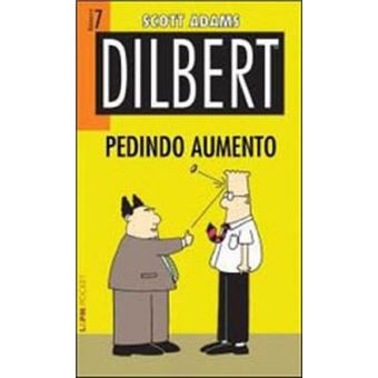 Dilbert 7. Pedindo Aumento - Coleção L&Pm Pocket - 1