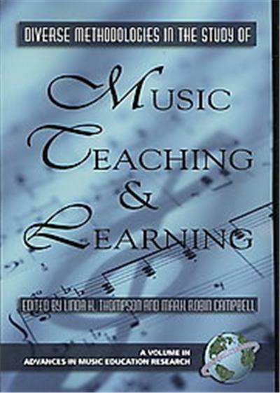 Diverse Methodologies in the Study of Music Teaching and Learning, Advances in Music Education Research