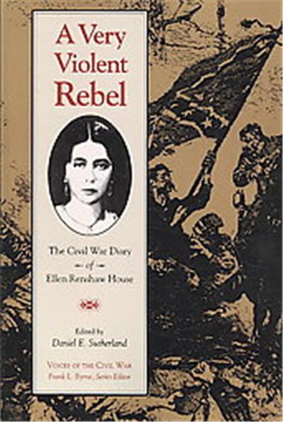 A Very Violent Rebel, Voices of the Civil War Series