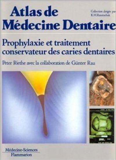 Prophylaxie Et Traitement Conservateur Des Caries Dentaires - 