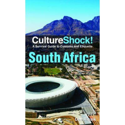 CultureShock! South Africa: A Survival Guide to Customs and Etiquette - [Version Originale]
