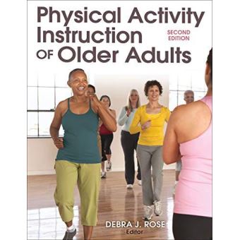 Physical Activity Instruction of Older Adults-2nd Edition - [Version