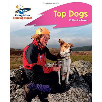 Reading Planet - Top Dogs - Pink B: Rocket Phonics (Rising Stars Reading Planet) - [Version Originale]