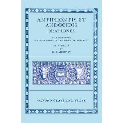 Antiphon and Andocides: Speeches (Antiphontis et Andocidis Orationes) (Oxford Classical Texts) - [Version Originale]