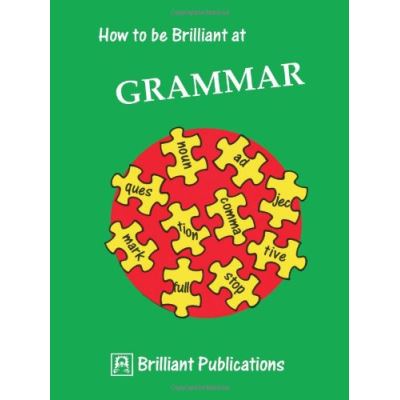 How to Be Brilliant at Grammar