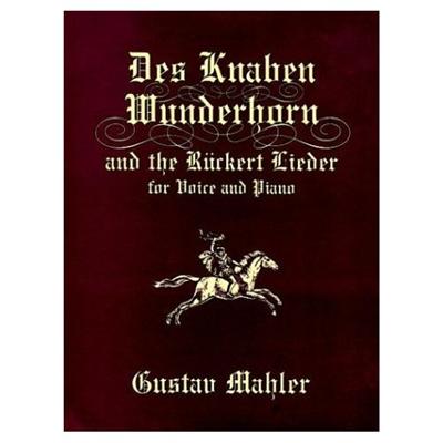 DES KNABEN WUNDERHORN. RUCKERT LIEDER