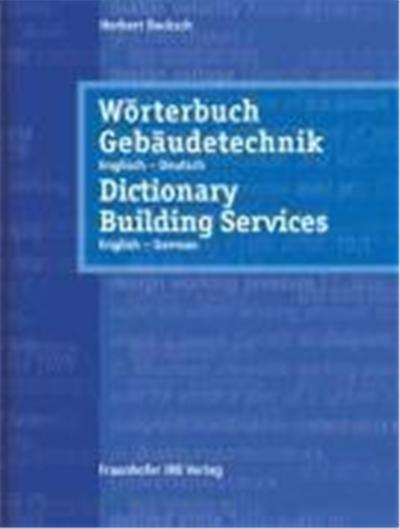 Wörterbuch Gebäudetechnik 1 Englisch - Deutsch