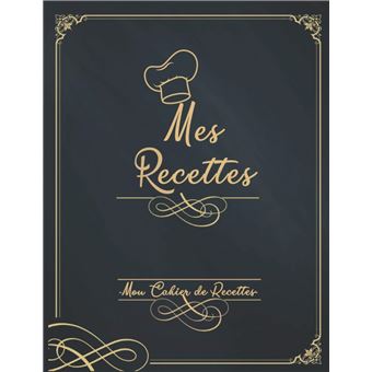 8,5x11 pouces / ca. A4 / vintage / couverture rigide Mes Recettes Mon cahier de recettes: 