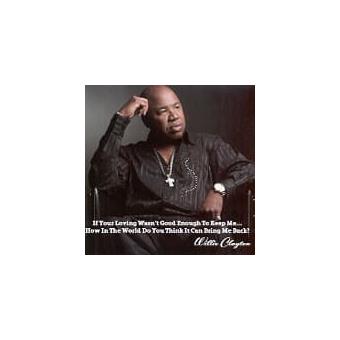 Willie Clayton-If Your Loving Wasn'T Enough To Keep Me - 1