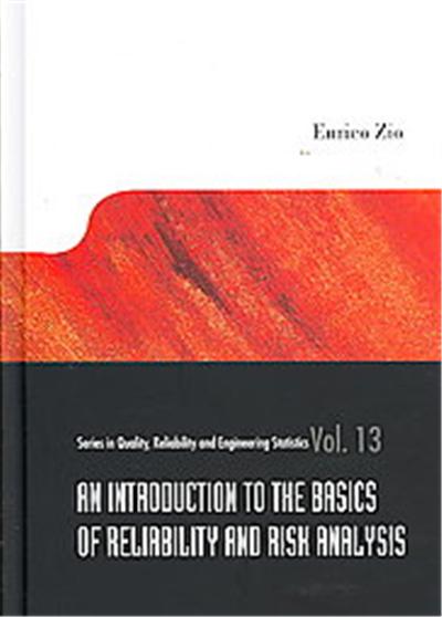 An Introduction to the Basics of Reliability and Risk Analysis, Series on Quality, Reliability and Engineering Statistics