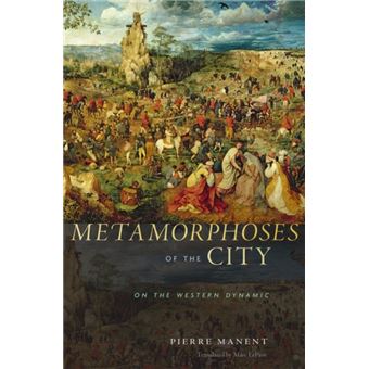 Metamorphoses Of The City: On The Western Dynamic (Hardcover) Pierre ...