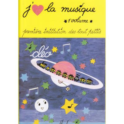 Méthode et pédagogie LEMOINE CLEO - J'AIME LA MUSIQUE VOL.1 Eveil musical
