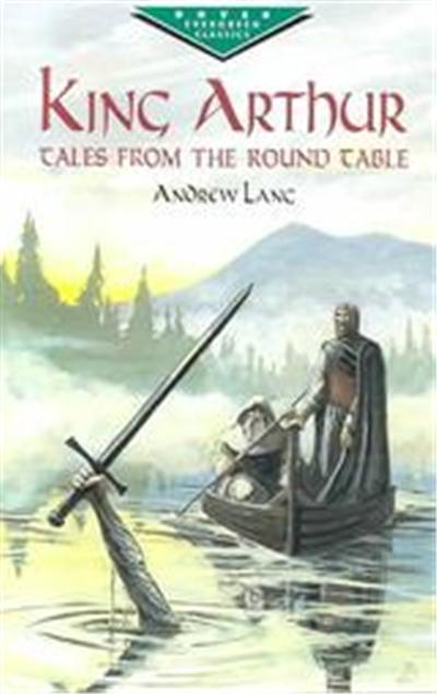 King Arthur, Dover Evergreen Classics