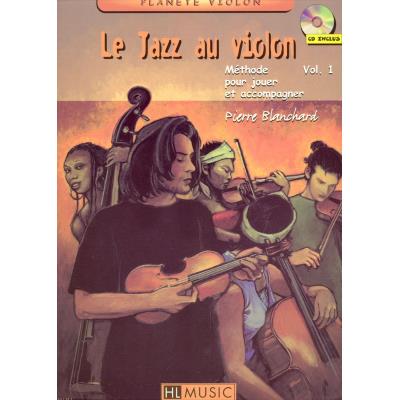 Partitions jazz&blues LEMOINE BLANCHARD PIERRE - LE JAZZ AU VIOLON VOL.1 + CD Violon