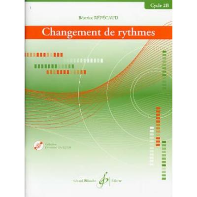 Méthodes et pédagogie BILLAUDOT REPECAUD BEATRICE - CHANGEMENT DE RYTHMES - CYCLE 2B + CD Formation musicale - solfège