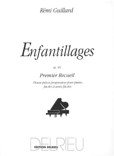 ENFANTILLAGES OP 49 VOL 1