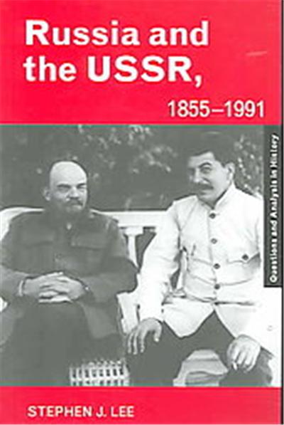 Russia and the USSR 1855-1991, Questions and Analysis in History Series