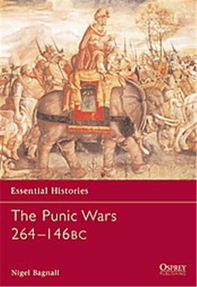 The Punic Wars 264-146 Bc, Essential Histories